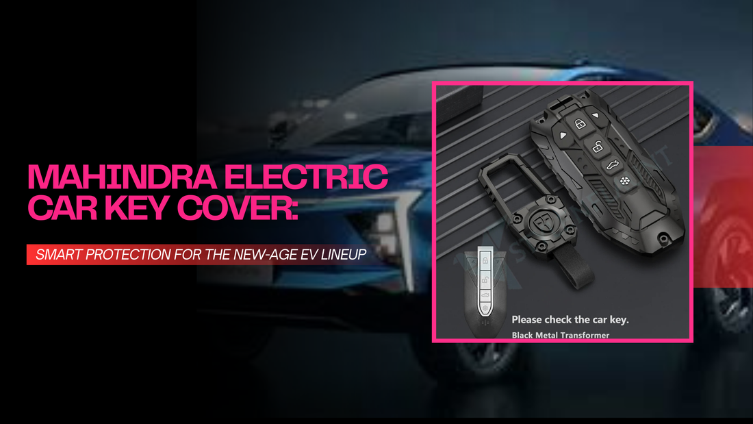 Mahindra Electric Car Key Cover: Smart Protection for the New-Age EV Lineup