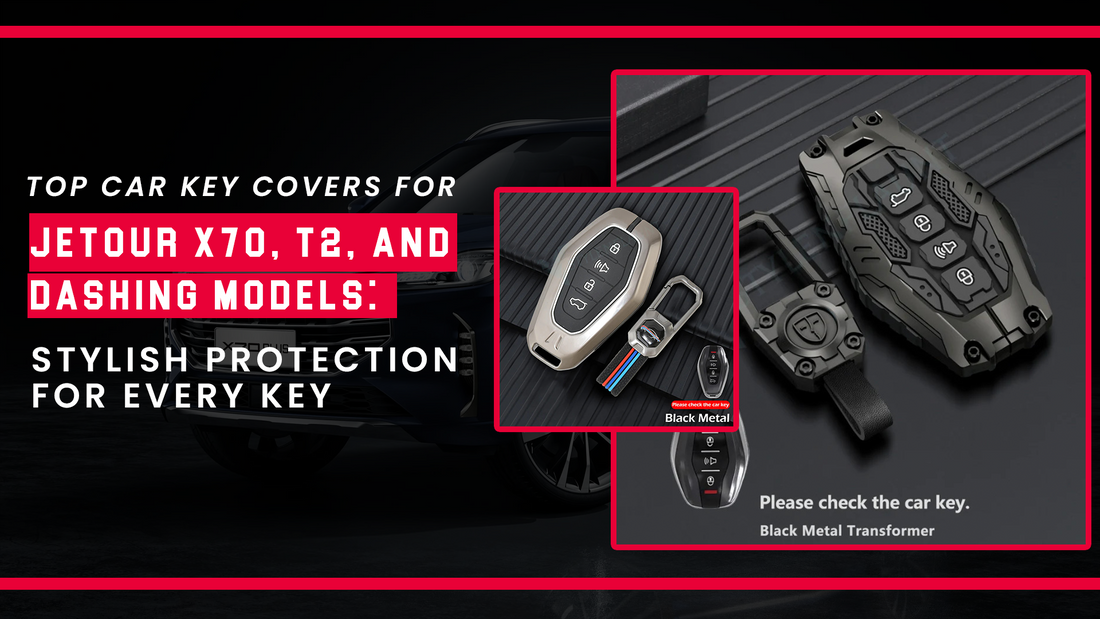 Jetour X70, T2 & Dashing Car Key Covers